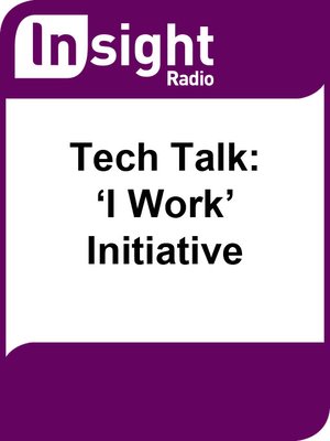 cover image of Tech Talk: 'I Work' Initiative